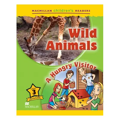 Macmillan Children´s Readers Level 3 Wild Animals / A Hungry Visitor Macmillan