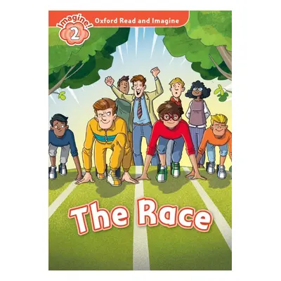 Oxford Read and Imagine 2 the Race Oxford University Press