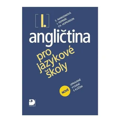 Angličtina pro jazykové školy I. - Nová - Učebnice Fortuna