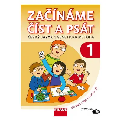 Český jazyk 1 GM pro ZŠ - Začínáme číst a psát SVP Fraus