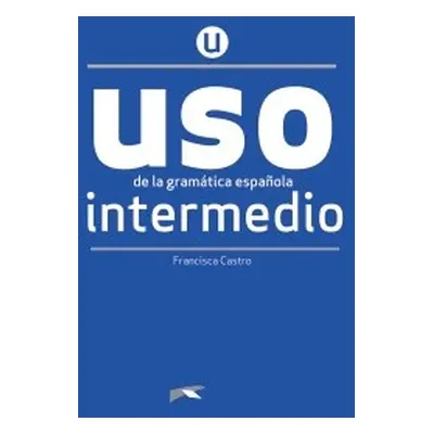 USO DE LA GRAMÁTICA INTERMEDIO NUEVA EDICIÓN Edelsa