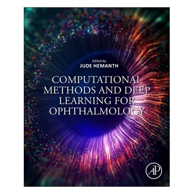 Computational Methods and Deep Learning for Ophthalmology Elsevier