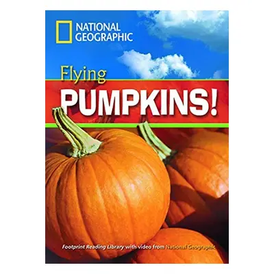 FOOTPRINT READING LIBRARY: LEVEL 1300: FLYING PUMPKINS with M/ROM (BRE) National Geographic lear