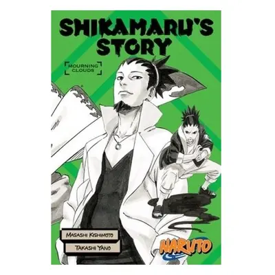 Naruto: Shikamaru's Story--Mourning Clouds Viz Media, Subs. of Shogakukan Inc