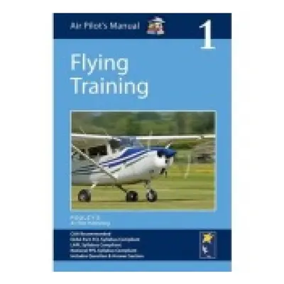 Air Pilot´s Manual - Flying Training Pooleys Air Pilot Publishing Ltd