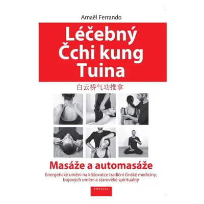 Léčebný Čchi kung Tuina - Masáže a automasáže FONTÁNA ESOTERA, s.r.o.