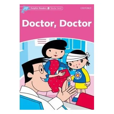 Dolphin Readers Starter Doctor. Doctor Oxford University Press