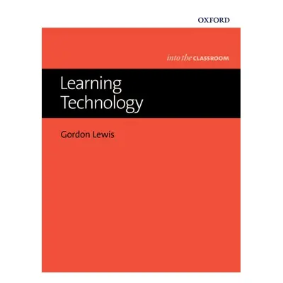 Into The Classroom: Learning Technology Oxford University Press