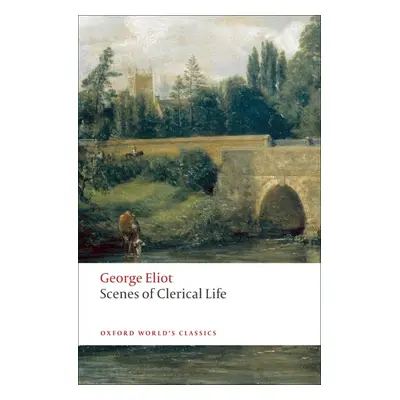 Oxford World´s Classics Scenes of Clerical Life Oxford University Press