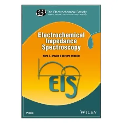 Electrochemical Impedance Spectroscopy John Wiley & Sons Inc