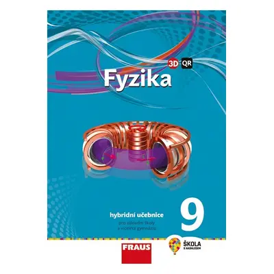 Fyzika 9 - nová generace Hybridní učebnice Fraus