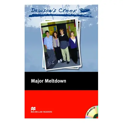 Macmillan Readers Elementary Dawson´s Creek 3: Major Meltdown + CD Macmillan