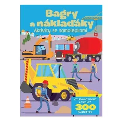 Bagry a náklaďáky Aktivity se samolepkami Svojtka & Co. s. r. o.