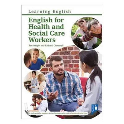 English for Health and Social Care Workers, Handbook and Audio Pavilion Publishing and Media Ltd