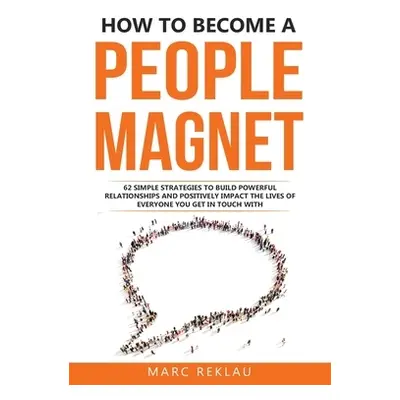 How to Become a People Magnet AJSHOP.cz