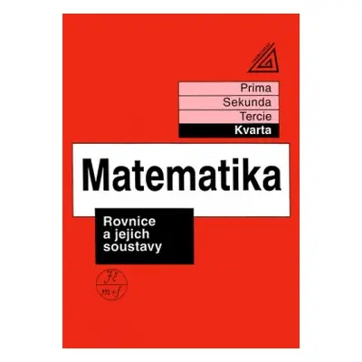 Matematika pro nižší ročníky víceletých gymnázií - Rovnice a jejich soustavy Prometheus nakladat