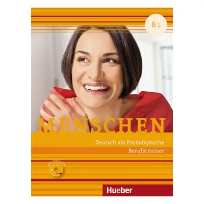 Menschen B1 Berufstrainer mit Audio-CD Hueber Verlag