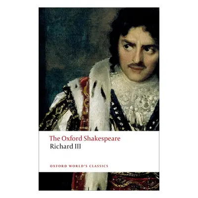 Oxford World´s Classics King Richard III Oxford University Press