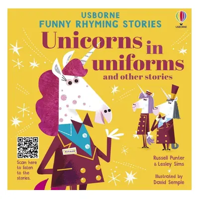 Unicorns in uniforms and other stories Usborne Publishing