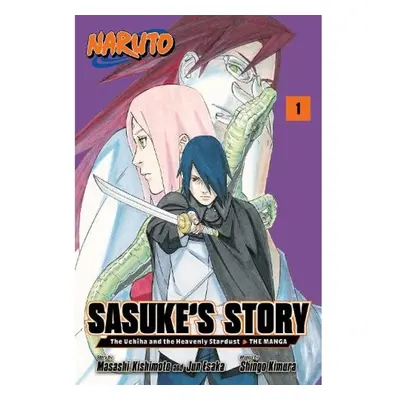 Naruto: Sasuke's Story—The Uchiha and the Heavenly Stardust: The Manga, Vol. 1 Viz Media, Subs. 