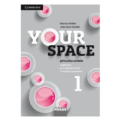 Your Space 1 Příručka učitele CZ vydání Cambridge University Press