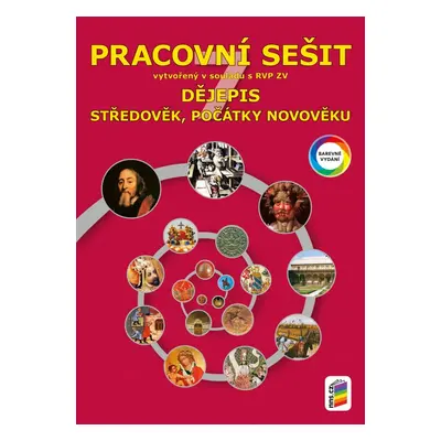 Dějepis 7 - Středověk, počátky novověku (barevný pracovní sešit) 7-43 NOVÁ ŠKOLA, s.r.o