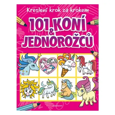 Kreslení krok za krokem – 101 koní a jednorožců Fragment