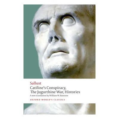 Oxford World´s Classics Catiline´s Conspiracy, The Jugurthine War, Histories Oxford University P