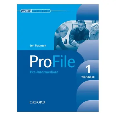 PROFILE 1 WORKBOOK WITH KEY Oxford University Press