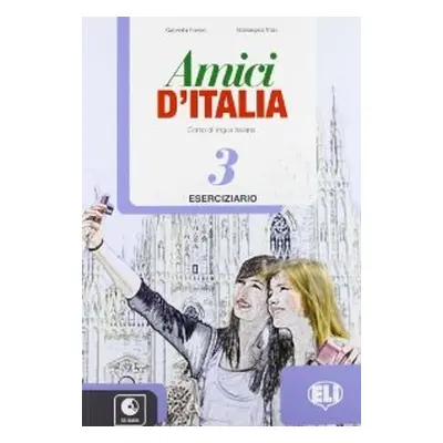 AMICI DI ITALIA 3 Activity Book + Audio CD ELI