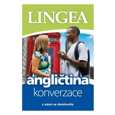 Angličtina - konverzace - s námi se domluvíte LINGEA s.r.o.