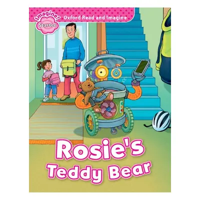 Oxford Read and Imagine Starter Rosie´s Teddy Bear Oxford University Press