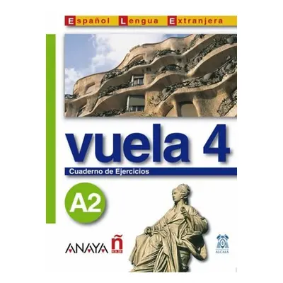 Vuela 4 Cuaderno de Ejercicios A2 Anaya Comercial Grupo