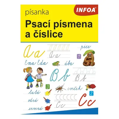 Písanka - Psací písmena a číslice Ing. Stanislav Soják-INFOA