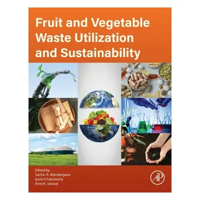 Fruit and Vegetable Waste Utilization and Sustainability Elsevier