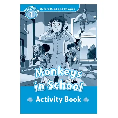 Oxford Read and Imagine 1 Monkeys in School Activity Book Oxford University Press