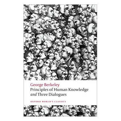 Oxford World´s Classics Principles of Human Knowledge and Three Dialogues Oxford University Pres