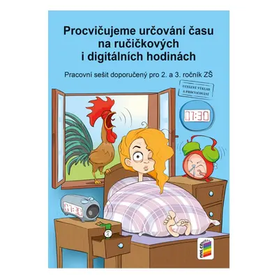 Procvičujeme určování času na ručičkových a digitálních hodinách (2-41) NOVÁ ŠKOLA, s.r.o