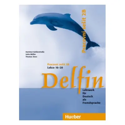 Delfin, zweibändige Ausgabe, Pracovní sešit 2B Hueber Verlag