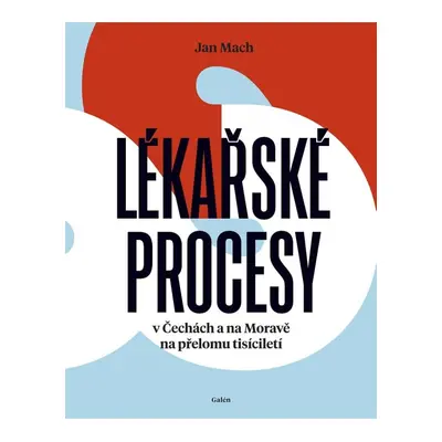 Lékařské procesy v Čechách a na Moravě na přelomu tisíciletí Bookretail s.r.o.