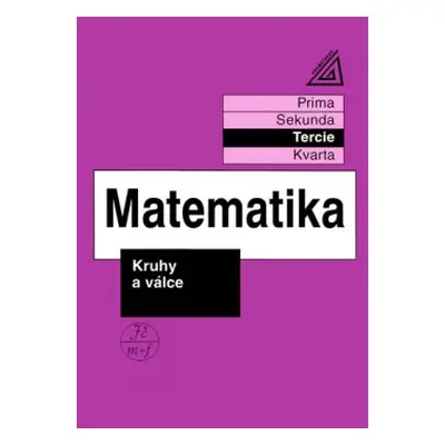 Matematika pro nižší ročníky víceletých gymnázií - Kruhy a válce Prometheus nakladatelství