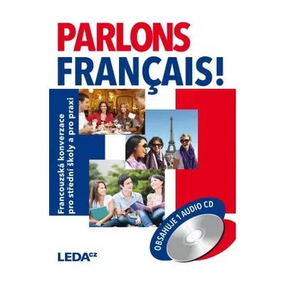 Parlons français! - učebnice a 2 audio CD Nakladatelství LEDA