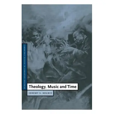 Theology, Music and Time Cambridge University Press