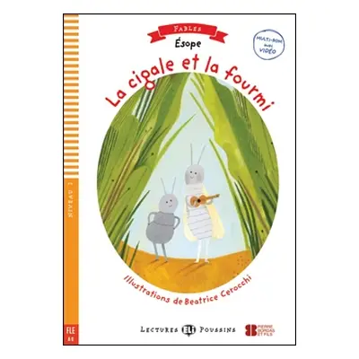 LA CIGALE ET LA FOURMI + Downlodable Multimedia (A0) ELI s.r.l.