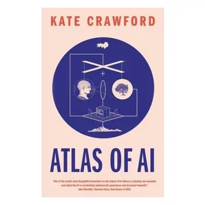 Atlas of AI, Power, Politics, and the Planetary Costs of Artificial Intelligence Yale University