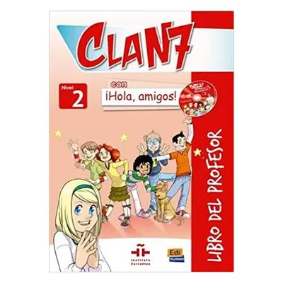 Clan 7 con a#161;Hola, amigos! Nivel 2 Libro del profesor + CD + CD-ROM Edinumen