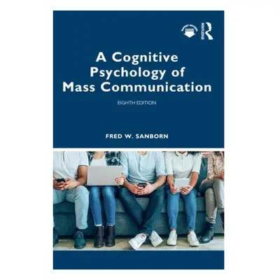 Cognitive Psychology of Mass Communication Taylor & Francis Ltd