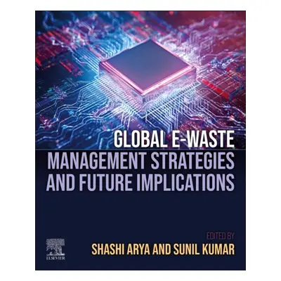 Global E-waste Management Strategies and Future Implications Elsevier