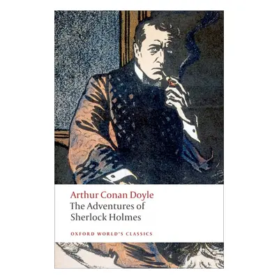 Oxford World´s Classics The Adventures of Sherlock Holmes Oxford University Press