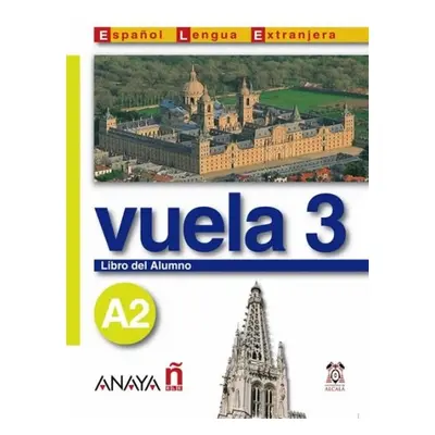 Vuela 3 Libro del Alumno A2 Anaya Comercial Grupo